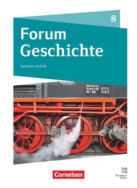 Forum Geschichte 8. Schuljahr - Neue Ausgabe ab 2025 - Gymnasium Sachsen-Anhalt - Vom Ende des Napoleonischen Zeitalters bis zum Imperialismus und Kolonialismus - Schulbuch mit digitalen Medien
