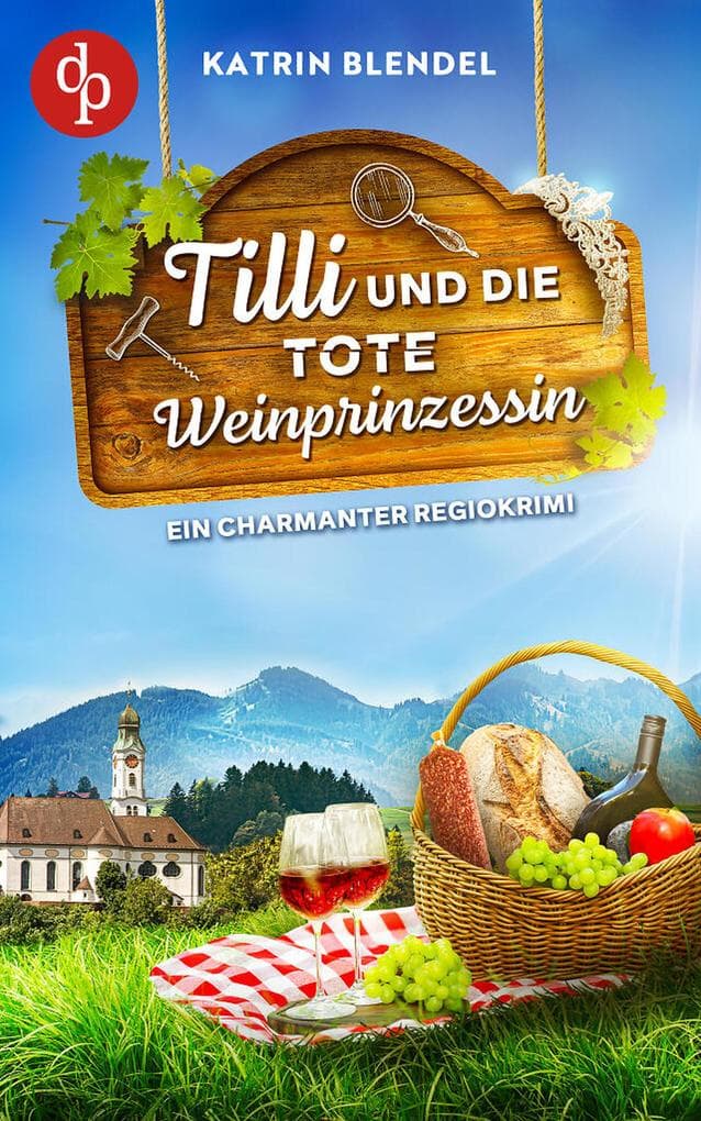 Tilli und die tote Weinprinzessin | Ein charmanter Regiokrimi