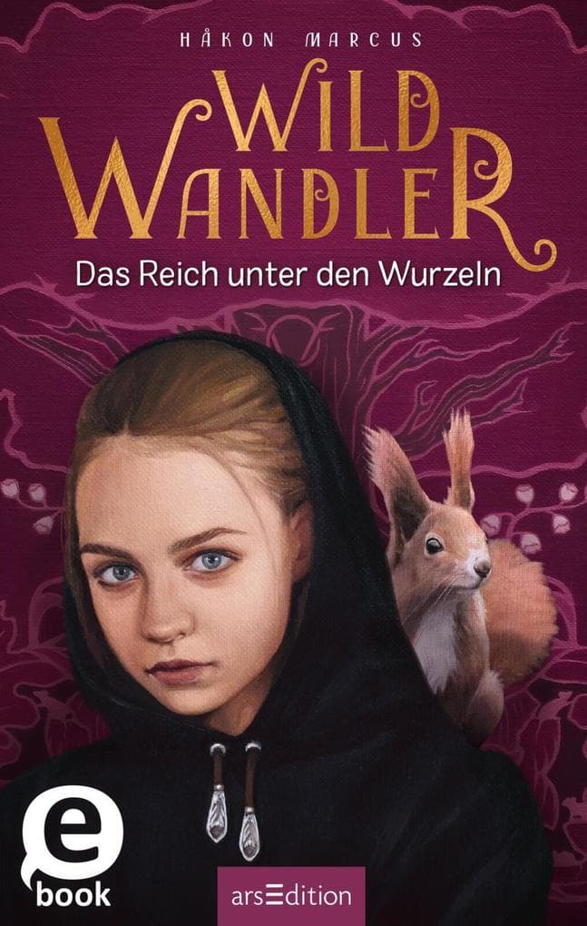 Wildwandler - Das Reich unter den Wurzeln