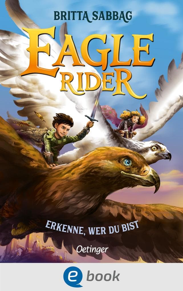 Eagle Rider 2. Erkenne, wer du bist