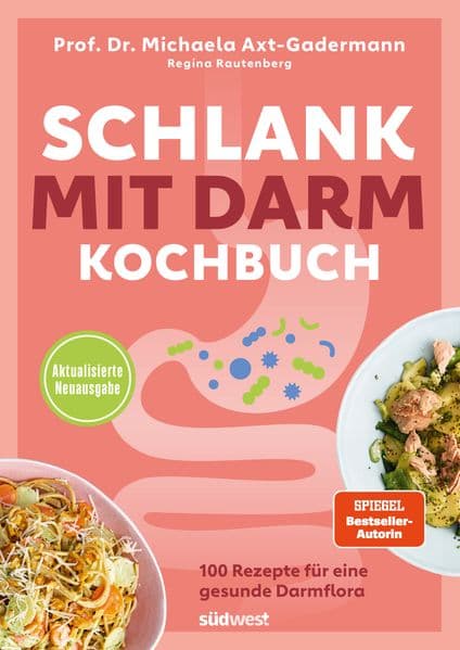 Schlank mit Darm Kochbuch - Aktualisierte Neuausgabe