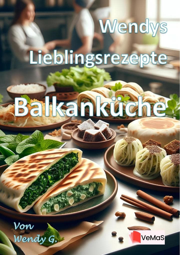 Wendys Lieblingsrezepte - Balkanküche