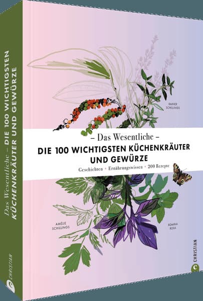 Das Wesentliche: Die wichtigsten Kräuter und Gewürze