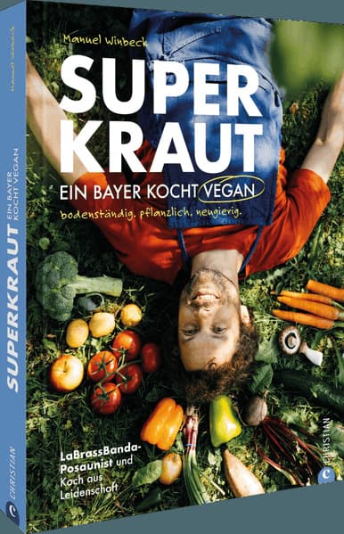 Superkraut. Ein Bayer kocht vegan
