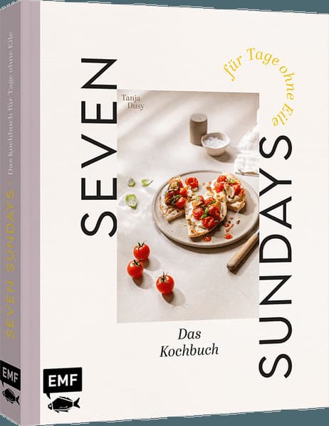 Seven Sundays - Das Kochbuch für Tage ohne Eile