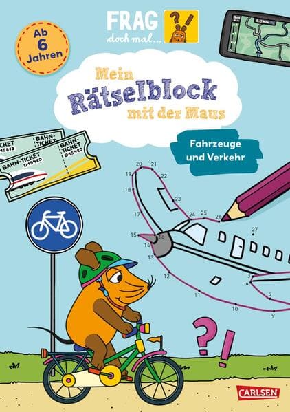 Frag doch mal ... die Maus: Mein Rätselblock mit der Maus - Fahrzeuge und Verkehr