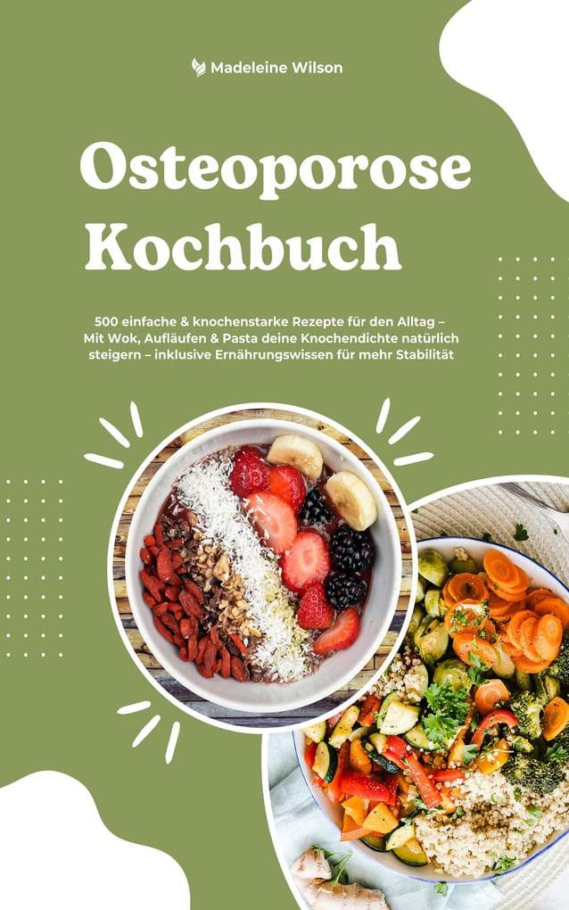 Osteoporose Kochbuch: 500 einfache und knochenstarke Rezepte