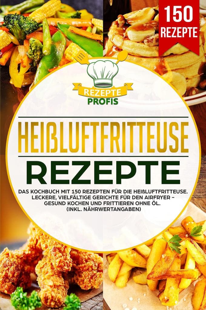 Heißluftfritteuse Rezepte