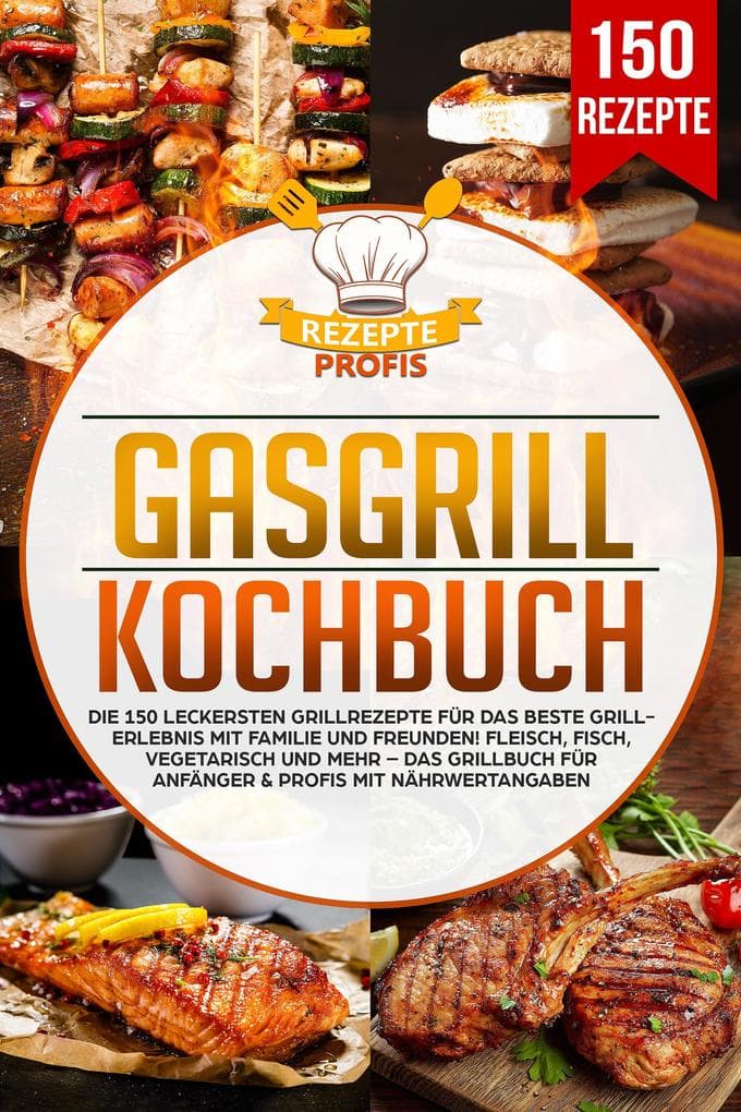 Gasgrill Kochbuch