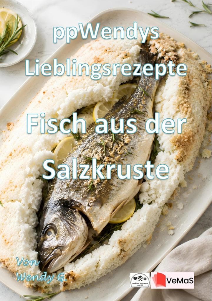 Wendys Lieblingsrezepte - Fisch aus der Salzkruste