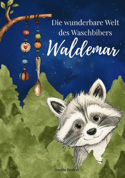 Die wunderbare Welt des Waschbibers Waldemar