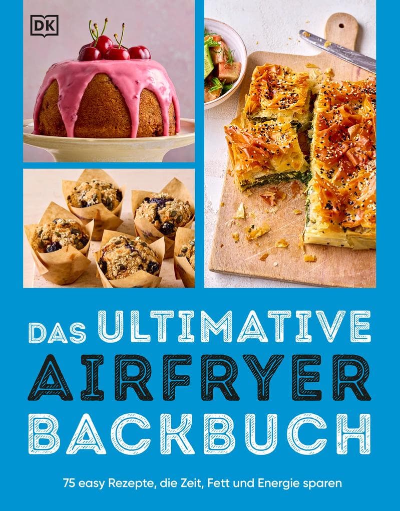 Das ultimative Airfryer Backbuch