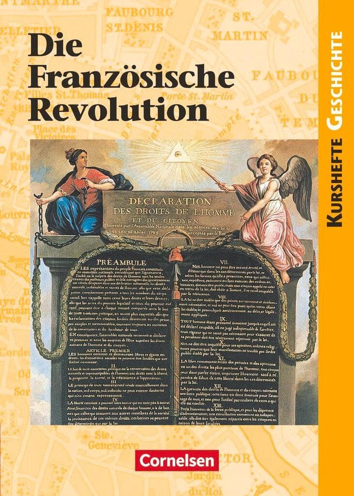 Kursheft Geschichte. Die Französische Revolution. Schülerbuch