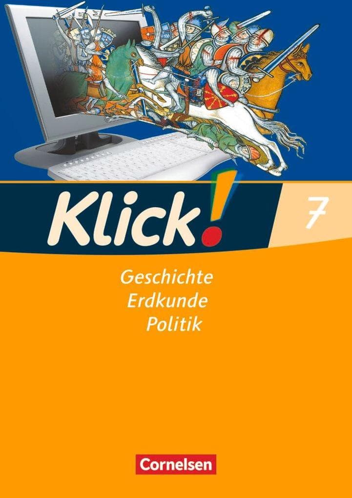 Klick! Geschichte, Erdkunde, Politik - 7. Schuljahr - Ausgabe ab 2007 - Westliche Bundesländer - Arbeitsheft
