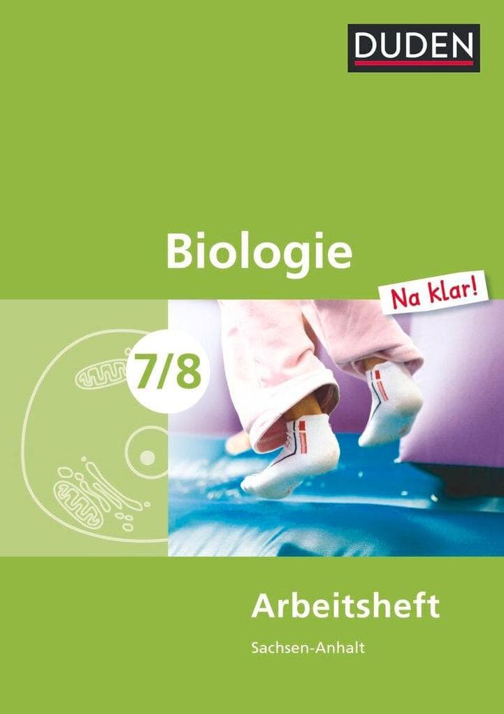 Biologie Na klar! 7/8 Arbeitsheft. Sachsen-Anhalt Sekundarschule