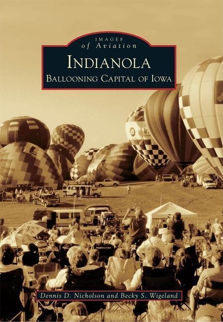 Indianola: Ballooning Capital of Iowa
