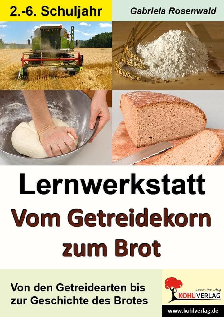 Lernwerkstatt "Vom Getreidekorn zum Brot"