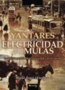 Yantares de cuando la electricidad acabó con las mulas