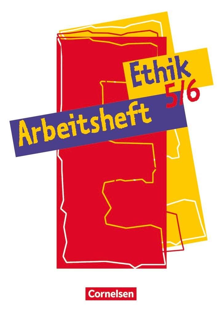 Ethik. 5./6. Schuljahr. Arbeitsheft