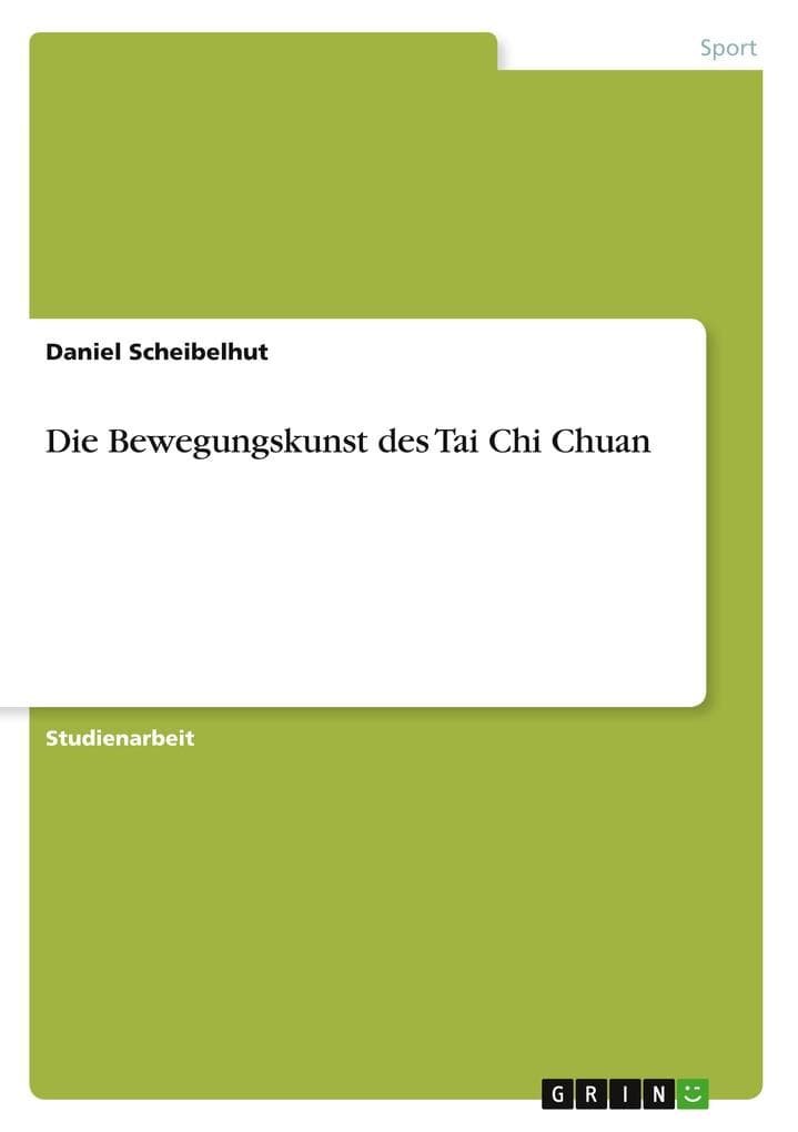 Die Bewegungskunst des Tai Chi Chuan