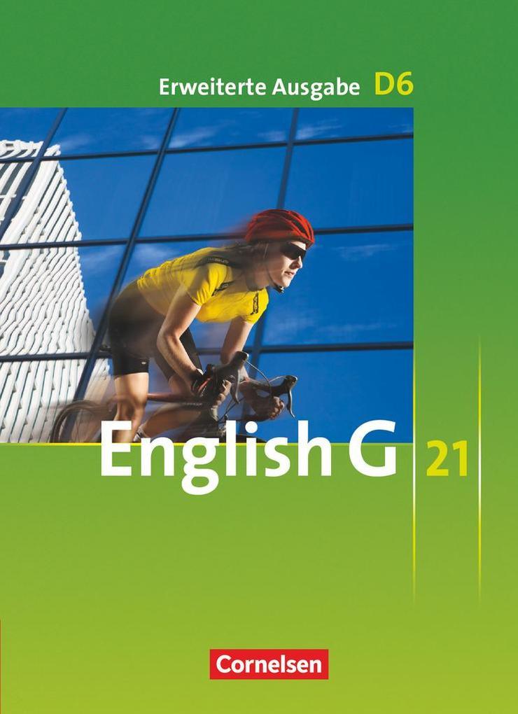 English G 21. Erweiterte Ausgabe D 6. Schülerbuch
