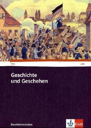 Geschichte und Geschehen für Berufsfachschulen in Baden-Württemberg. Schülerbuch