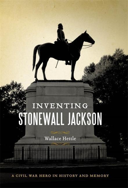 Inventing Stonewall Jackson