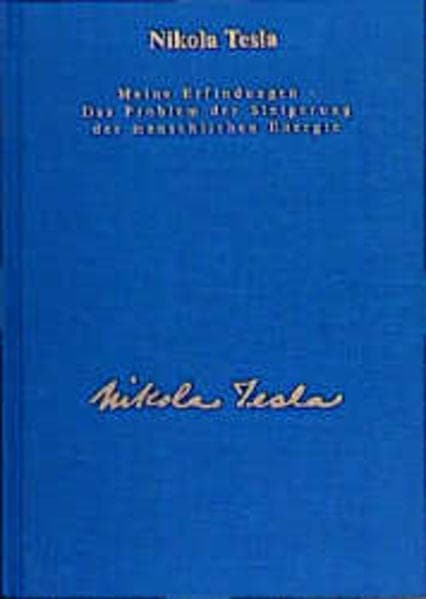 Meine Erfindungen. Das Problem der Steigerung der menschlichen Energie