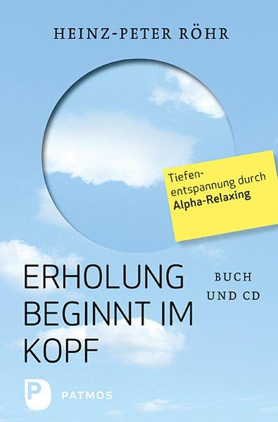 Erholung beginnt im Kopf, m. 1 Audio-CD