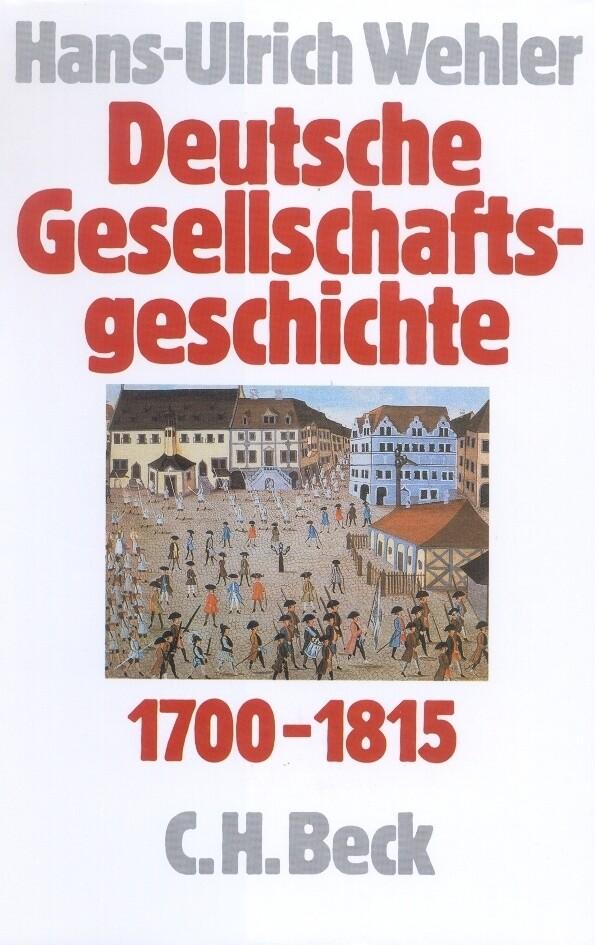 Deutsche Gesellschaftsgeschichte Bd. 1: Vom Feudalismus des Alten Reiches bis zur Defensiven Modern