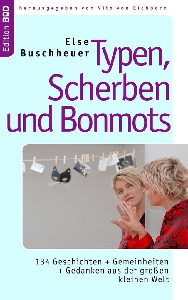 Typen, Scherben und Bonmots