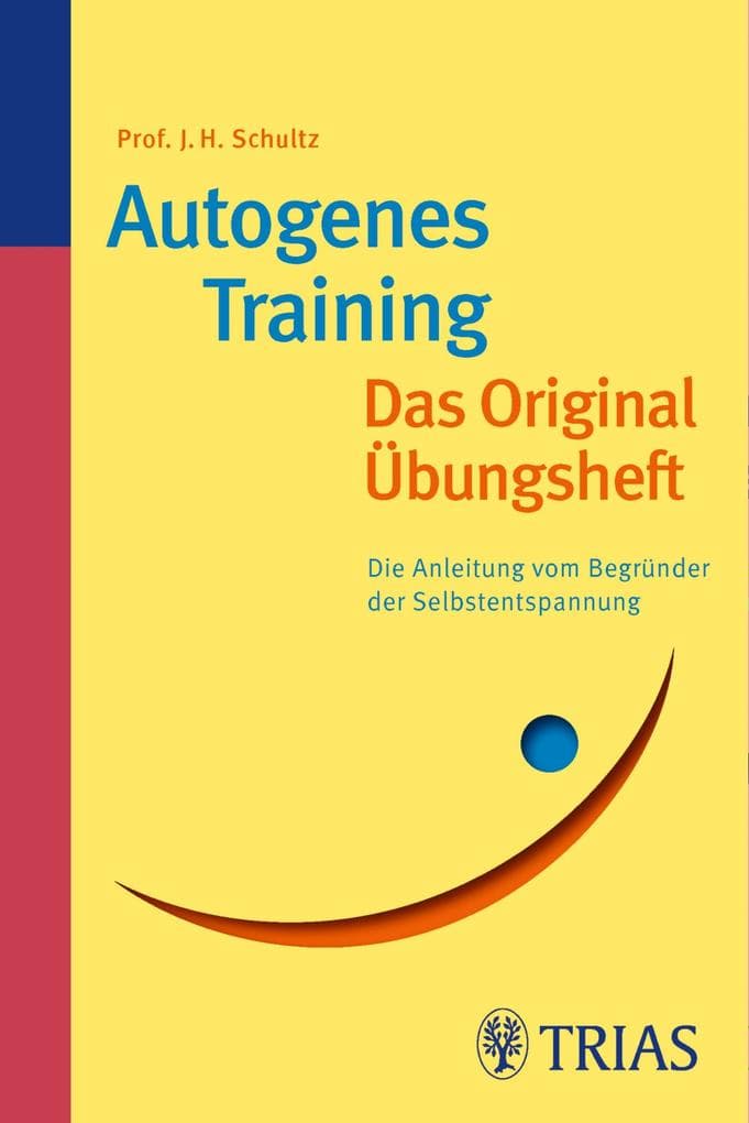 Autogenes Training Das Original-Übungsheft