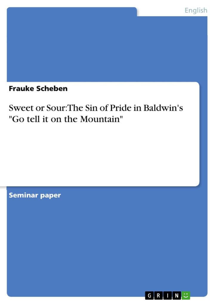 Sweet or Sour: The Sin of Pride in Baldwin's "Go tell it on the Mountain"