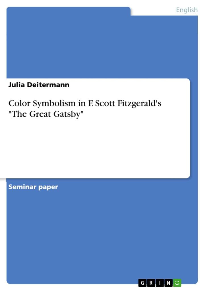 Color Symbolism in F. Scott Fitzgerald's "The Great Gatsby"