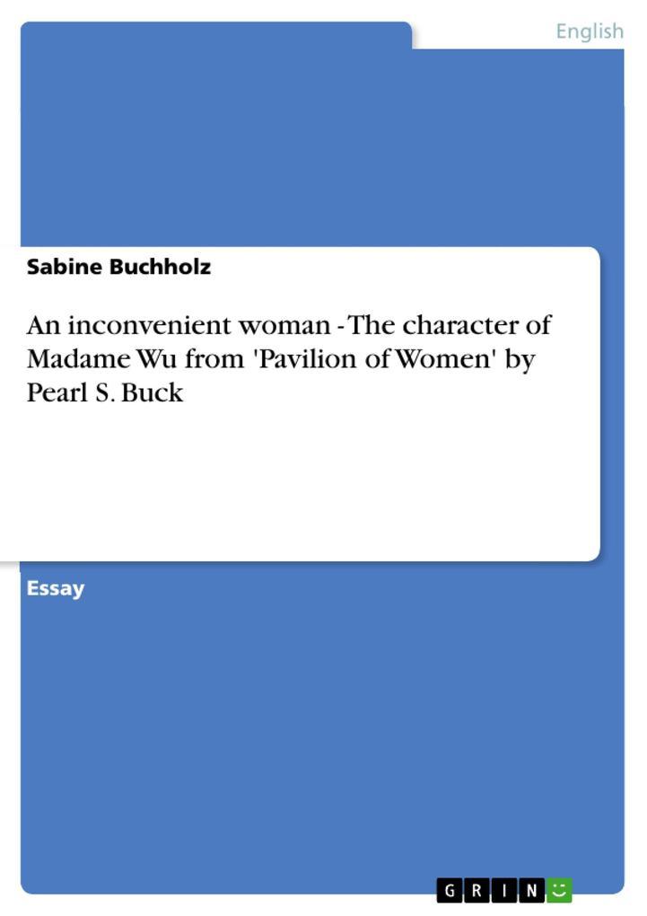 An inconvenient woman - The character of Madame Wu from 'Pavilion of Women' by Pearl S. Buck