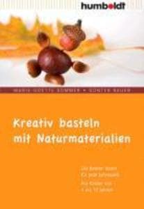 Kreativ basteln mit Naturmaterialien