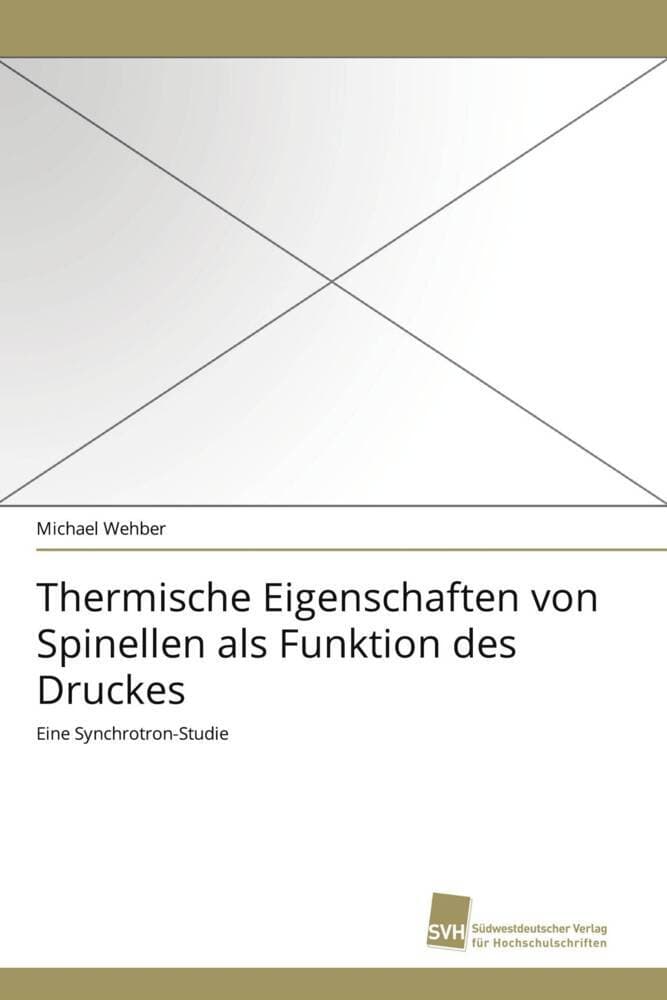 Thermische Eigenschaften von Spinellen als Funktion des Druckes