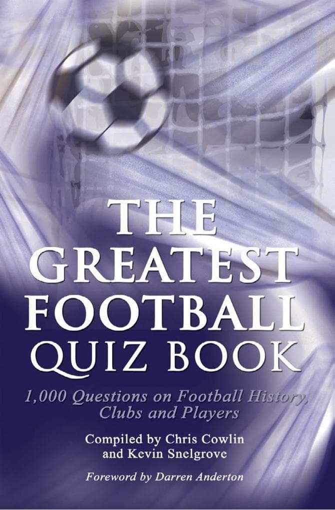 Greatest Football Quiz Book