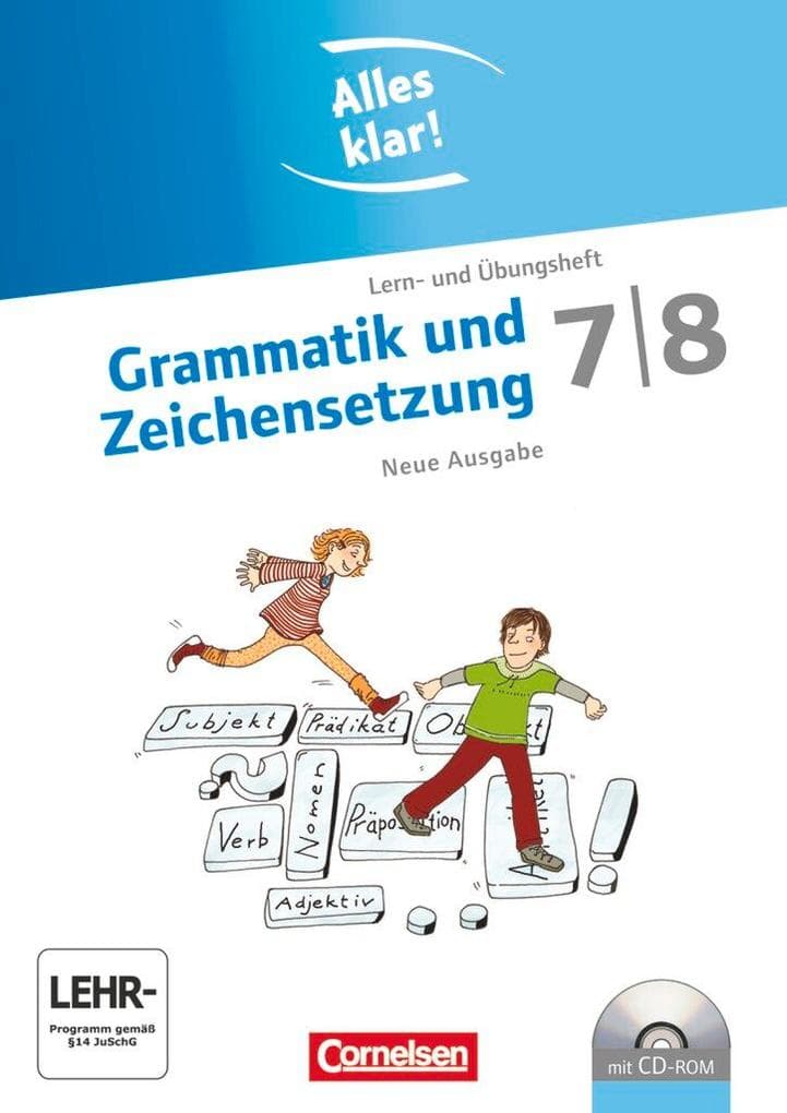 Alles klar! Deutsch Sekundarstufe I 7./8. Schuljahr. Grammatik und Zeichensetzung