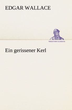 Ein gerissener Kerl