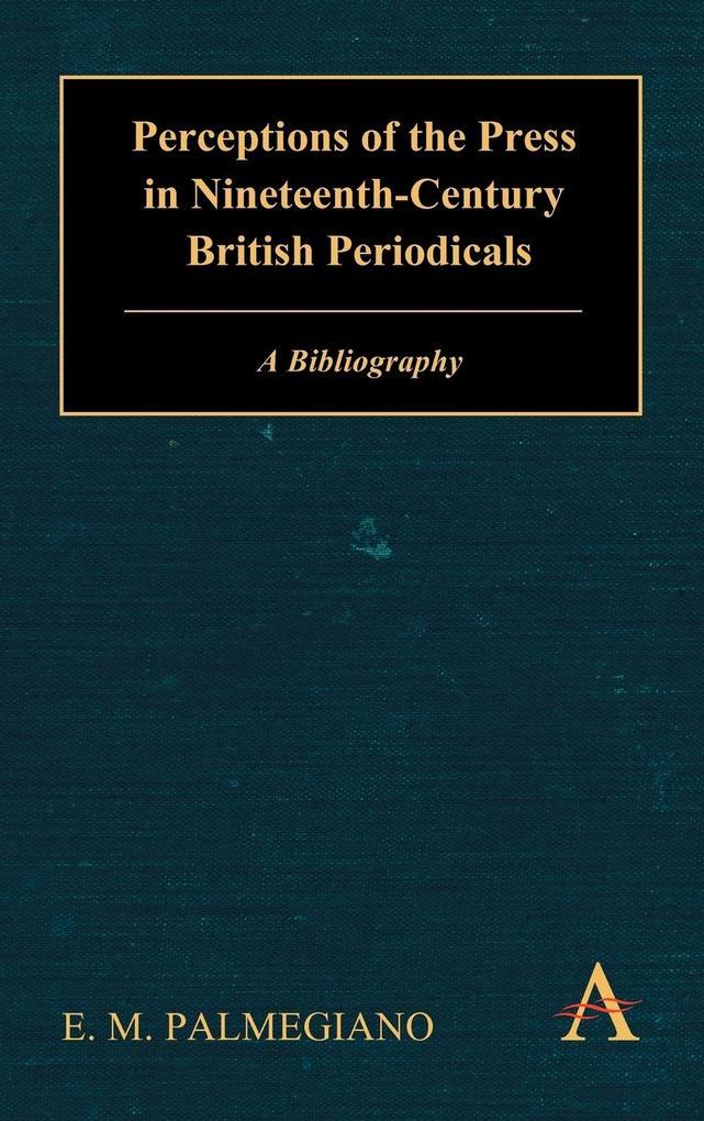 Perceptions of the Press in Nineteenth-Century British Periodicals