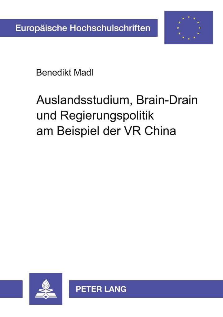 Auslandsstudium, Brain-Drain und Regierungspolitik am Beispiel der VR China