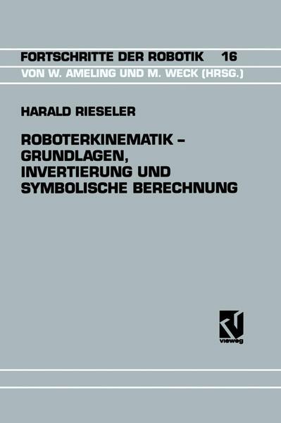 Roboterkinematik Grundlagen, Invertierung und Symbolische Berechnung