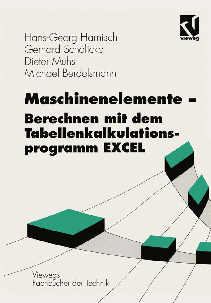 Maschinenelemente Berechnen mit dem Tabellenkalkulationsprogramm EXCEL