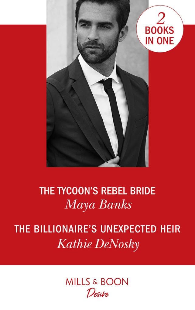 The Tycoon's Rebel Bride / The Billionaire's Unexpected Heir