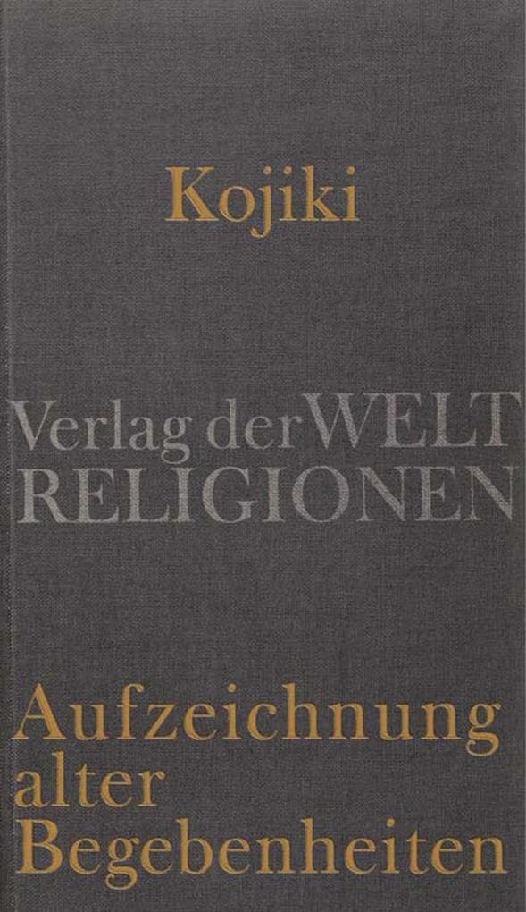 Kojiki - Aufzeichnung alter Begebenheiten