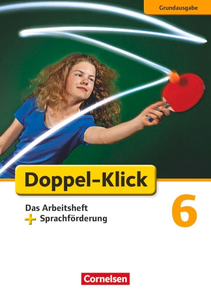 Doppel-Klick - Grundausgabe. 6. Schuljahr. Das Arbeitsheft plus Sprachförderung