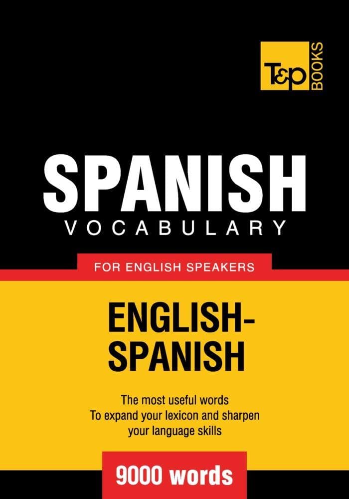 Spanish vocabulary for English speakers - 9000 words