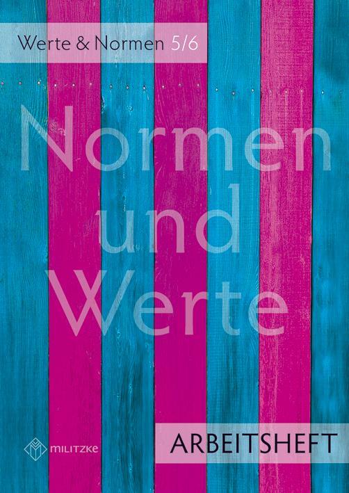 Normen und Werte. Klassen 5/6. Arbeitsheft. Niedersachsen