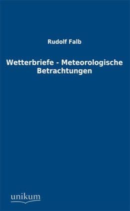 Wetterbriefe - Meteorologische Betrachtungen